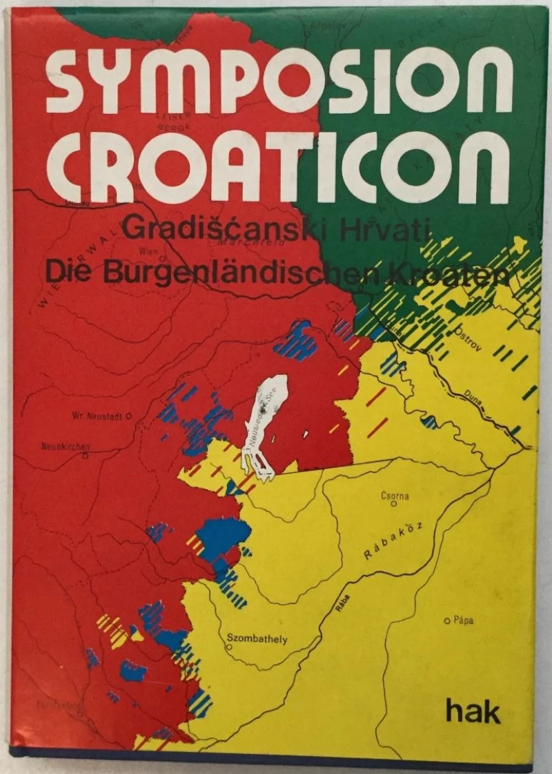 FRANZ PALKOVITS : SYMPOSIUM CROATICON , GRADIŠĆANSKI HRVATI , DIE BURGENDLANDISCHEN KROATEN