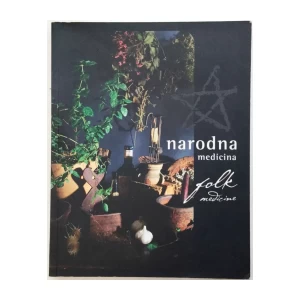 AIDA BRENKO : ŽELJKO DUGAC : MIRJANA RANDIĆ : NARODNA MEDICINA : FOLK MEDICINE