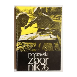 PODRAVSKI ZBORNIK, U POVODI 35. OBLJETNICE USTANKA,  1976. 