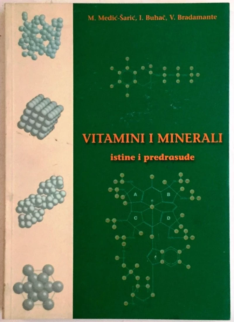 MEDIĆ-ŠARIĆ : BUHAČ : BRADAMANTE : VITAMINI I MINERALI : ISTINE I PREDRASUDE