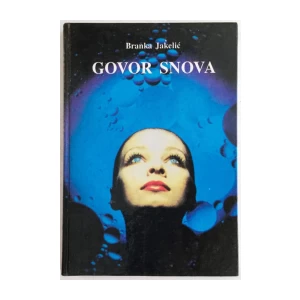 BRANKA JAKELIĆ : GOVOR SNOVA