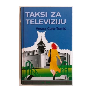 VESNA ĆURO TOMIĆ : TAKSI ZA TELEVIZIJU