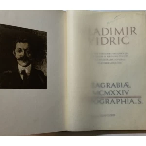VLADIMIR VIDRIĆ : POETAE : PJESME POKOJNIKOVE POPRATIO S UVODOM O NJEGOVU ŽIVOTU TE S BILJEŠKAMA POPUNIO VLADIMIR LUNAČEK