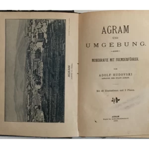 ADOLF HUDOVSKI : AGRAM UND UMGEBUNG : MONOGRAFIE MIT FREMDFÜHRER