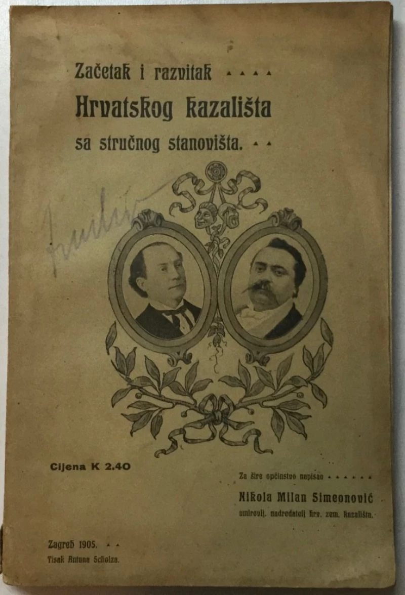 NIKOLA MILAN SIMEONOVIĆ : ZAČETAK I RAZVITAK HRVATSKOG KAZALIŠTA SA STRUČNOG STANOVIŠTA