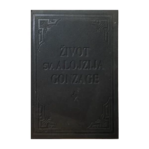 JOSIP LANG : ŽIVOT SVETOG ALOJZIJA GONZAGE