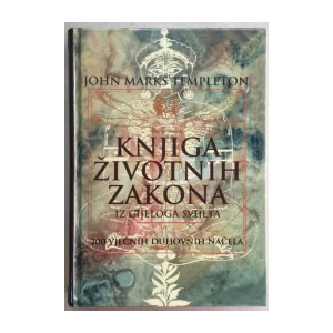 JOHN MARKS TEMPLETON : KNJIGA ŽIVOTNIH ZAKONA