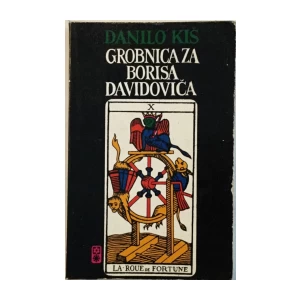 DANILO KIŠ : GROBNICA ZA BORISA DAVIDOVIČA