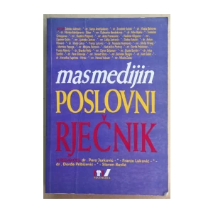 SKUPINA AUTORA : MASMEDIJIN POSLOVNI RJEČNIK 