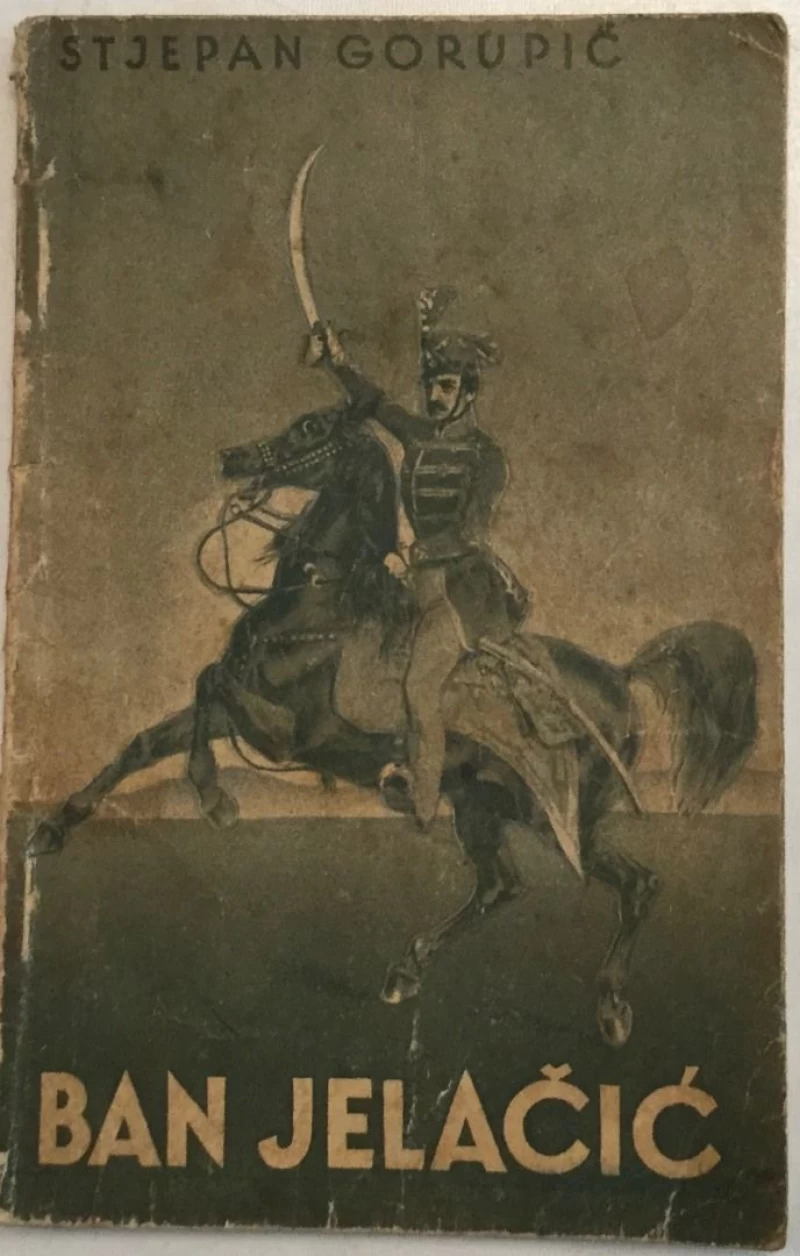 STJEPAN GORUPIĆ : BAN JELAČIĆ
