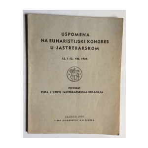 USPOMENA NA EUHARISTIJSKI KONGRES U JASTREBARSKOM, 1939.