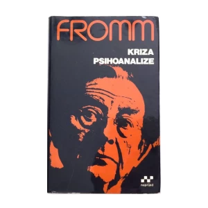 ERICH FROMM : KRIZA PSIHOANALIZE