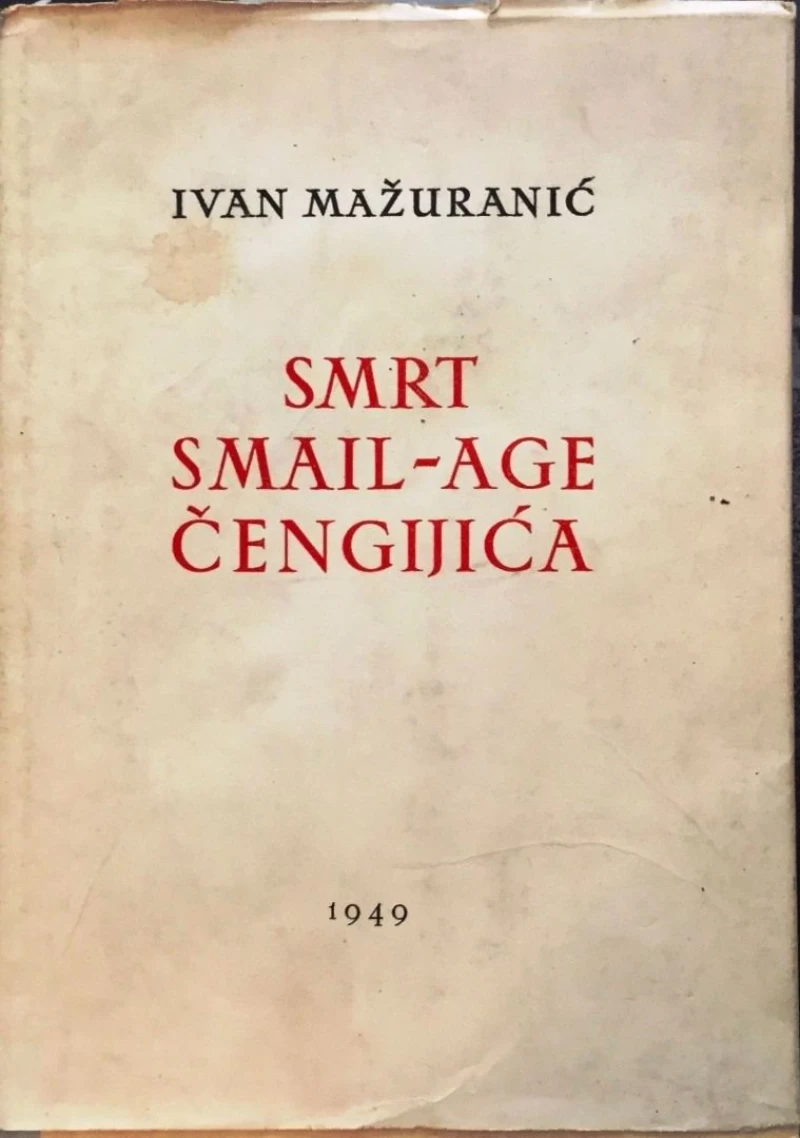 IVAN MAŽURANIĆ : SMRT SMAIL-AGE ČENGIJIĆA
