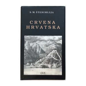 ŠTEDIMLIJA MARKO SAVIĆ : CRVENA HRVATSKA