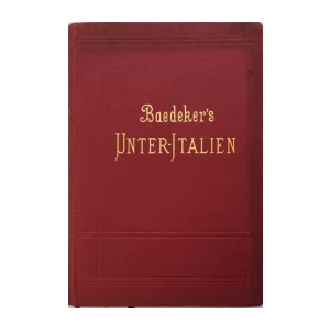 KARL BAEDEKER : BAEDEKER'S UNTER ITALIEN : UNTERITALIEN SIZILIEN SARDINIEN MALTA TUNIS CORFU 