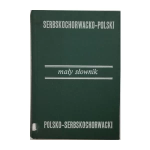WIERZBICKI , RADNOVIĆ , CHLABICZ : MALY SLOWNIK ERBSKOCHORWACKO-POLSKI , POLSKO-SERBSKOCHORWACKI