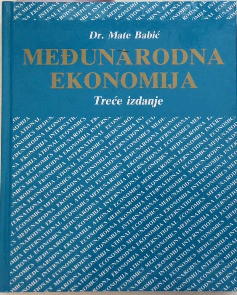 MATE BABIĆ : MEDJUNARODNA EKONOMIJA