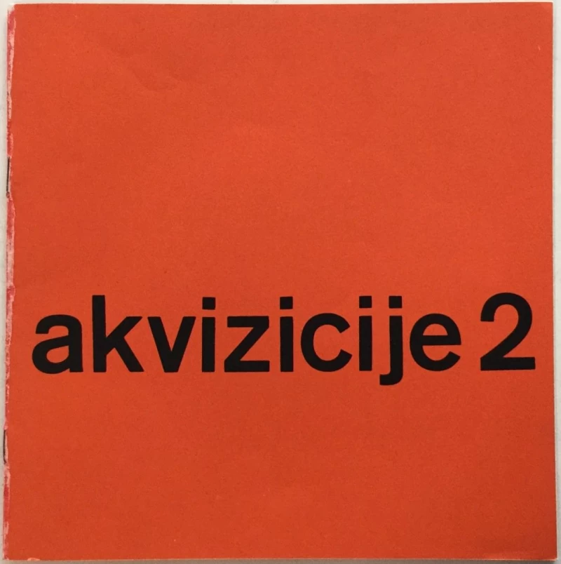 AKVIZICIJE 2 , KATALOG IZLOŽBE GALERIJA SUVREMENE UMJETNOSTI , ZAGREB 1964. OPREMA IVAN PICELJ