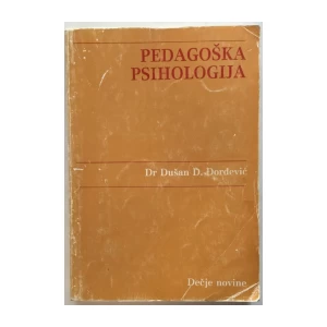 DUŠAN DJORDJEVIĆ : PEDAGOŠKA PSIHOLOGIJA