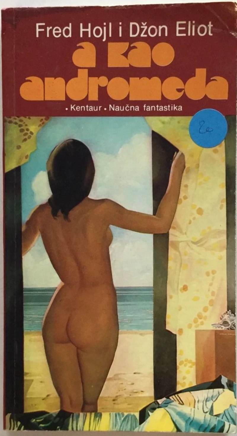 FRED HOYLE JOHN ELIOT : A KAO ANDROMEDA , BIBLIOTEKA KENTAUR