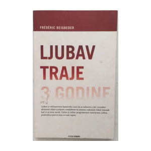 FREDERIC BEIGBEDER : LJUBAV TRAJE 3 GODINE