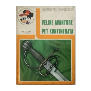 DISNEYEVO SVEZNANJE : VELIKE AVANTURE , PET KONTINENATA