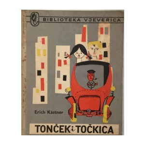ERICH KASTNER : TONČEK I TOČKICA