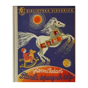 GIANNI RODARI : PLANETA ISPUNJENIH ŽELJA
