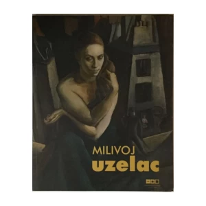 MILIVOJ UZELAC 1897.-1977. RETROSPEKTIVA
