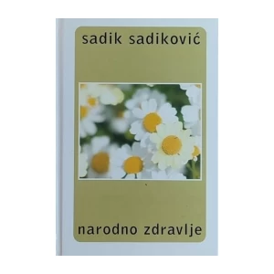 SADIK SADIKOVIĆ : NARODNO ZDRAVLJE