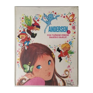 HANS CHRISTIAN ANDERSEN : BAJKE 3 DRAGULJ , POD TUŽNOM VRBOM SNJEŠKO BIJELIĆ
