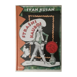 IVAN KUŠAN : STRAŠNI KAUBOJ