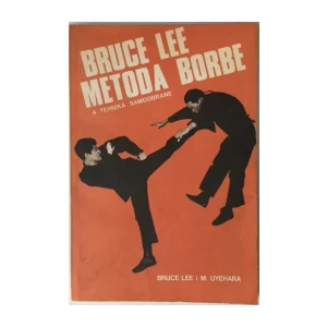 BRUCE LEE I UYEHARA : BRUCE LEE NAČIN BORBE , ČETVRTA TEHNIKA SAMOOBRANE