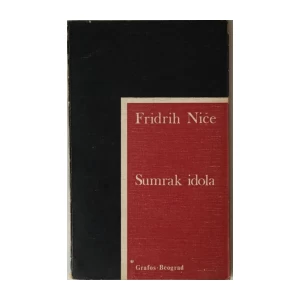 FRIEDRICH NIETZSCHE : SUMRAK IDOLA