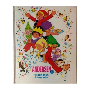 HANS CHRISTIAN ANDERSEN : VILINJE BRDO I DRUGE BAJKE