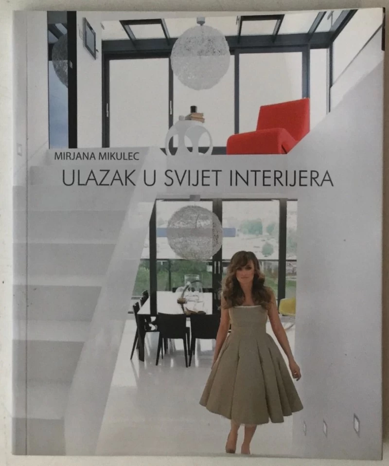 MIRJANA MIKULEC : ULAZAK U SVIJET INTERIJERA