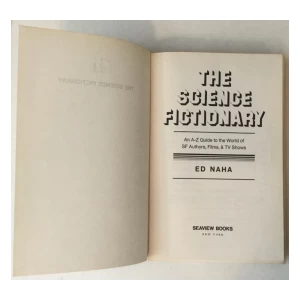 ED NAHA : THE SCIENCE FICTIONARY , AN A-Z GUIDE TO THE WORLD OF SF AUTHORS , FILMS &amp; TV SHOWS