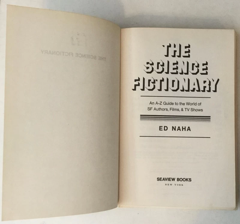 ED NAHA : THE SCIENCE FICTIONARY , AN A-Z GUIDE TO THE WORLD OF SF AUTHORS , FILMS &amp; TV SHOWS