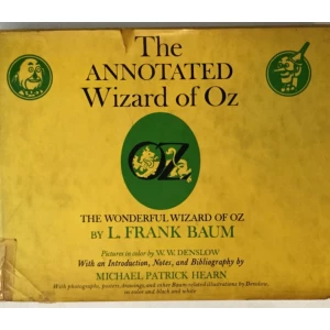 FRANK BAUM : THE ANNOTATED WIZARD OF OZ