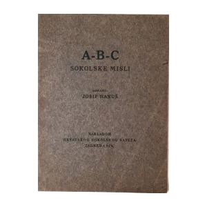 JOSIP HANUŠ : A-B-C SOKOLSKE MISLI