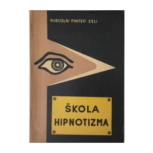 MIROSLAV PINTER MLADJI : ŠKOLA HIPNOTIZMA