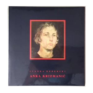 IVANKA REBERSKI : ANKA KRIZMANIĆ : MOJEM VLADI