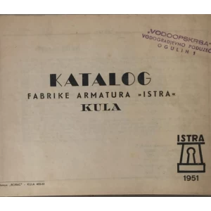 KATALOG FABRIKE ARMATURA " ISTRA" KULA