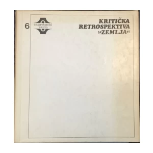 6. ZAGREBAČKI SALON , KRITIČKA RETROSPEKTIVA ZEMLJA , KATALOG IZLOŽBE