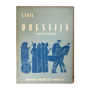 ESHIL : ORESTIJA I AGAMEMNON