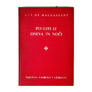 GUY DE MAUPASSANT : POVESTI IZ DNEVA IN NOČI