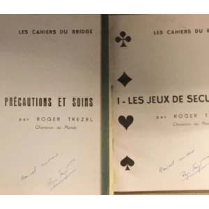 ROGER TREZEL : LES CAHIERS DU BRIDGE : I-LES JEUX DE SECURITE : II-PRECAUTIONS ET SOINS : WITH ORIGINAL SIGNATURE