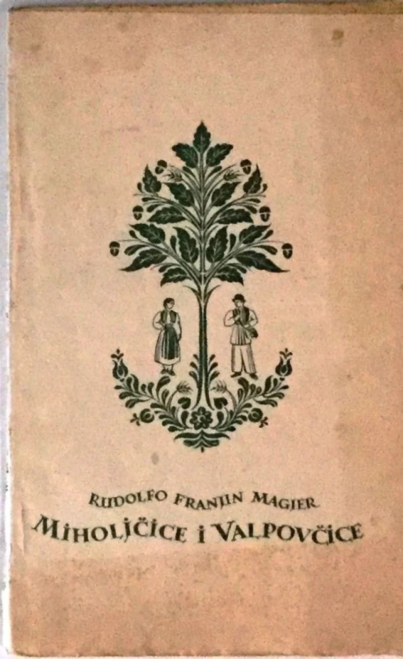 RUDOLFO FRANJIN MAGJER : MIHOLJČICE I VALPOVČICE