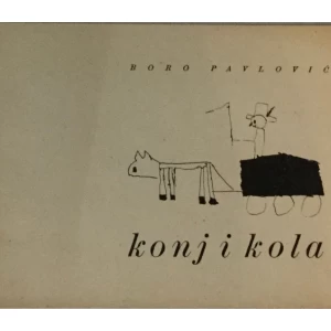 BORO PAVLOVIĆ : KONJ I KOLA