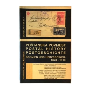 BERISLAV SEKELJ : POŠTANSKA POVIJEST BOSNA I HERCEGOVINA 1878-1918.